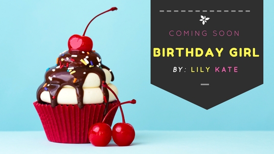 Cover Reveal ~ Birthday Girl ~ by ~ Lily Kate