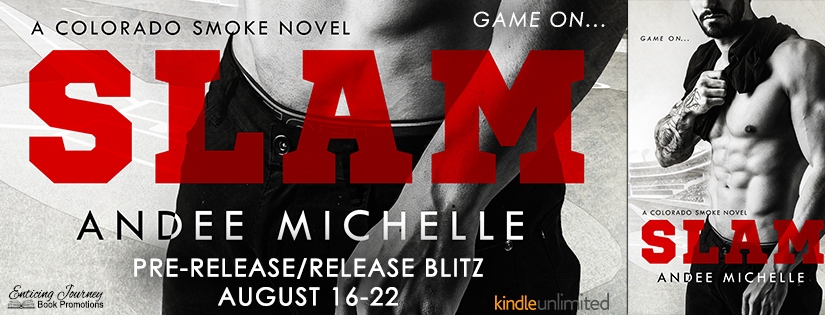Release Blitz ~ Slam ~ by ~ Andee Michelle