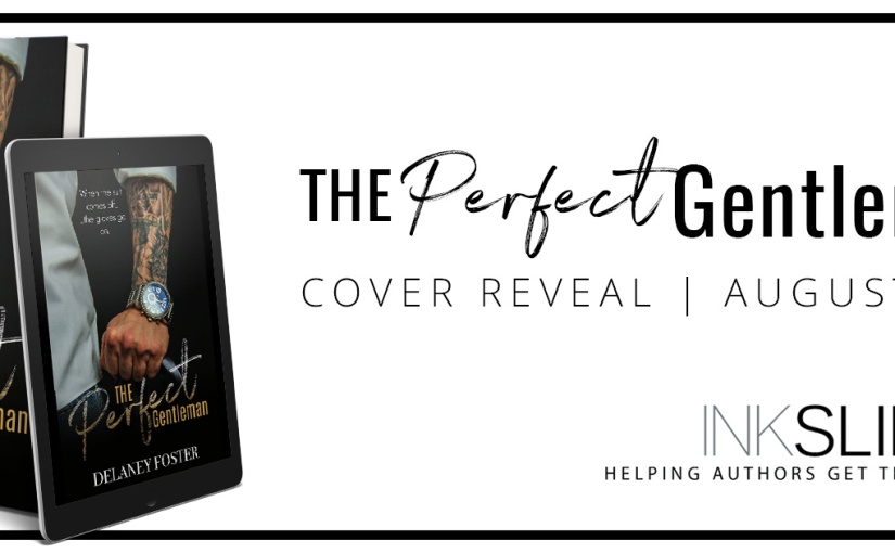 Cover Reveal ~ The Perfect Gentleman ~ by ~ Delaney Foster