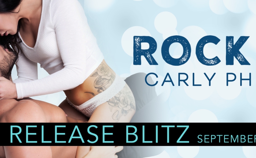 Release Blitz ~ Rock Me ~ by ~ Carly Phillips