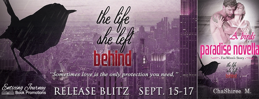 Release Blitz ~ The Life She Left Behind ~ by ~ ChaShiree M.