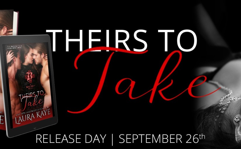 Release Blitz & Review ~ Theirs To Take ~ by ~ Laura Kaye