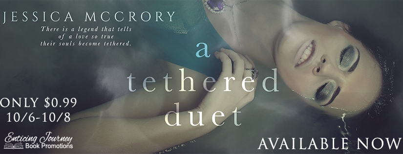 Release Blitz ~ A Tethered Duet ~ by ~ Jessica McCrory
