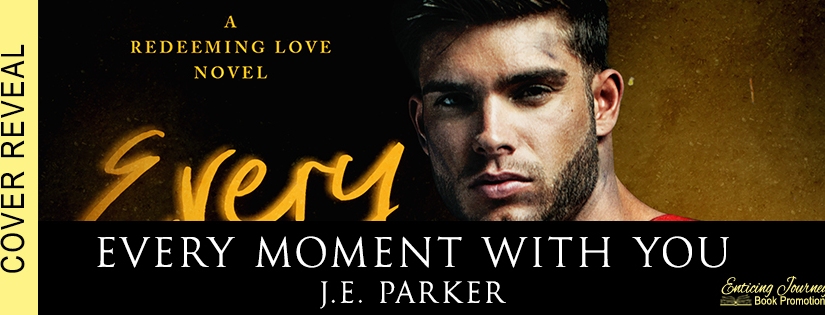 Cover Reveal ~ Every Moment With You ~ by ~ J.E. Parker