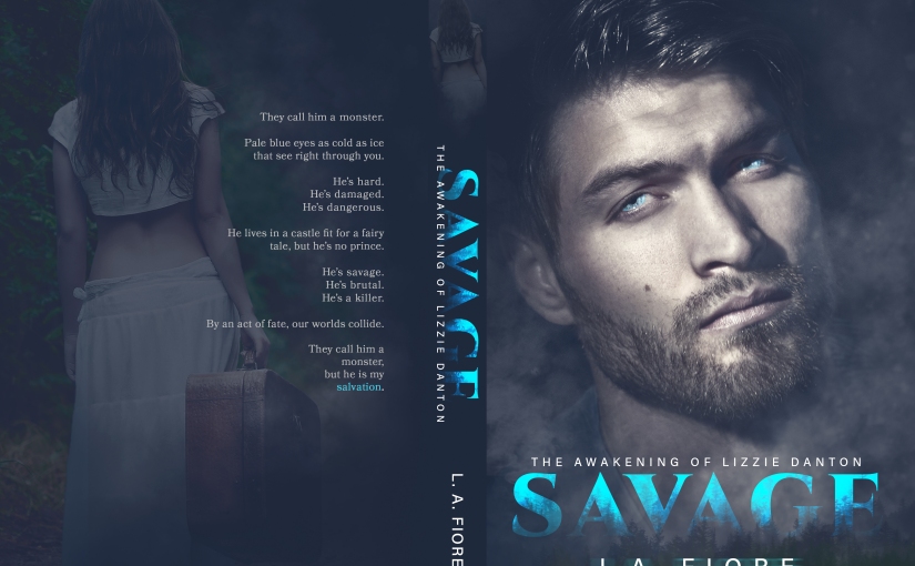 Cover Reveal ~ Savage ~ by ~ L.A. Fiore