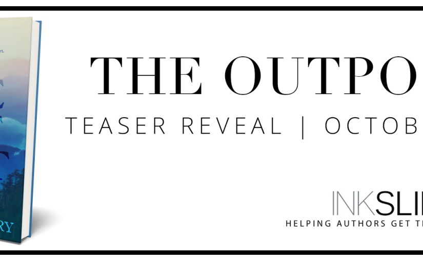 Teaser Reveal ~ The Outpost ~ by ~ Devney Perry