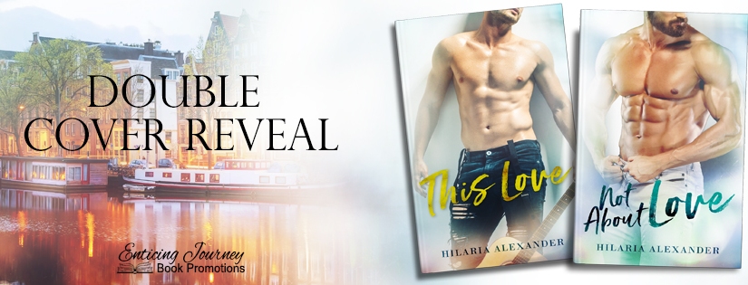 Double Cover Reveal ~ This Love & Not About Love ~ by ~ Hilaria Alexander
