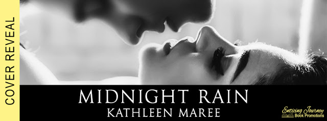 Cover Reveal ~ Midnight Rain ~ by ~ Kathleen Maree