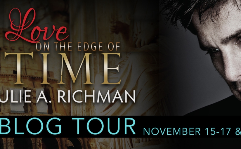 Blog Tour & Review ~ Love on the Edge of Time ~ by ~ Julie A. Richman