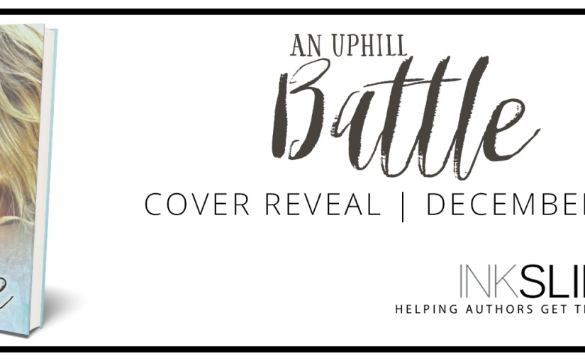 Cover Reveal ~ An Uphill Battle ~ by ~ LK Farlow