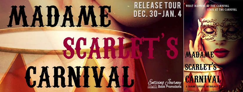Release Tour ~ Madame Scarlet’s Carnival