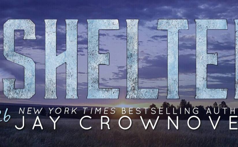 Release Blitz ~ Shelter ~ by ~ Jay Crownover