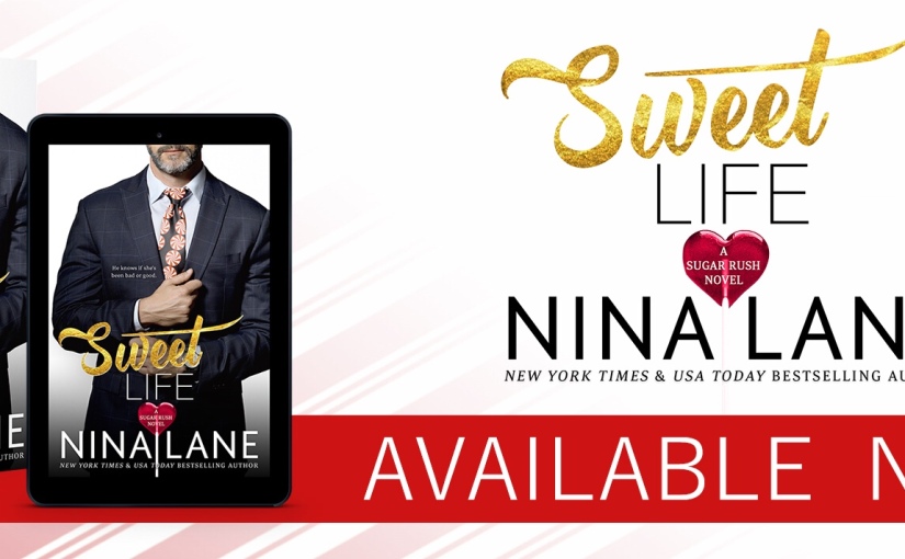 Blog Tour & Review ~ Sweet Life ~ by ~ Nina Lane