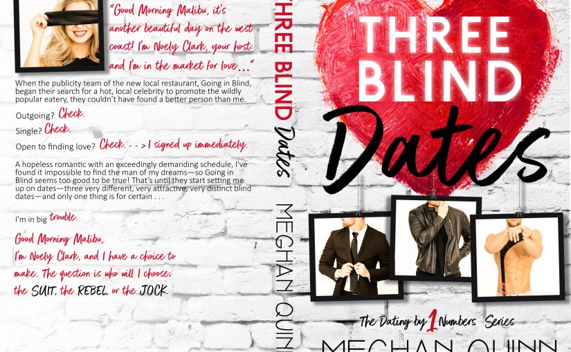 Cover Reveal ~ Three Blind Dates ~ by ~ Meghan Quinn