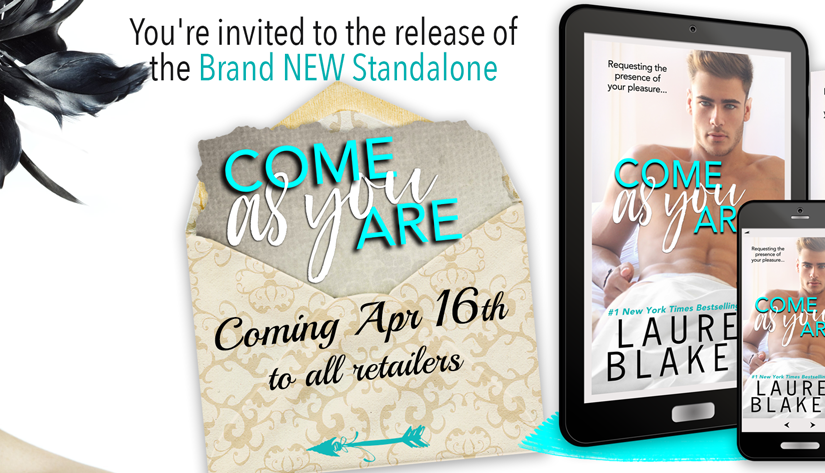 Cover Reveal ~ Come As You Are ~ by ~ Lauren Blakely