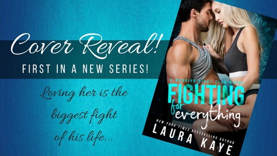 Cover Reveal ~ Fighting For Everything ~ by ~ Laura Kaye