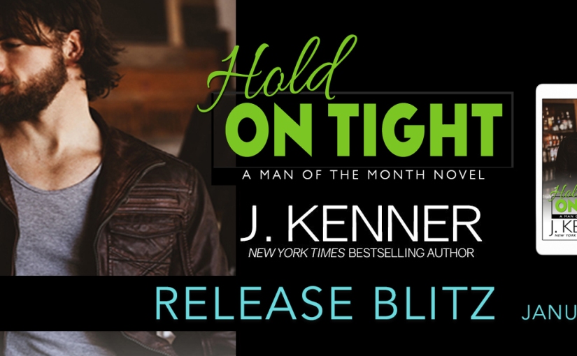 Release Blitz & Review ~ Hold On Tight ~ by ~ J. Kenner