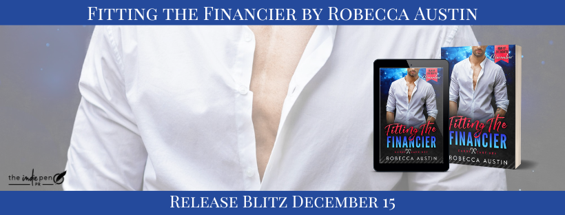 New Release ~ Fitting the Financier ~ by ~ Robecca Austin