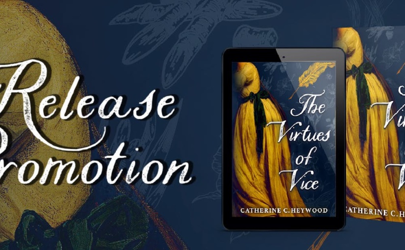 New Release ~ The Virtues of Vice ~ by ~ Catherine C. Heywood